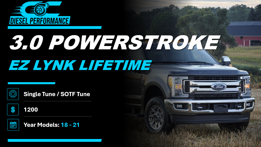 POWERSTROKE ( 3.0 ) / EZ LYNK LIFETIME / SINGLE & SOTF TUNE / 18-21 YEAR